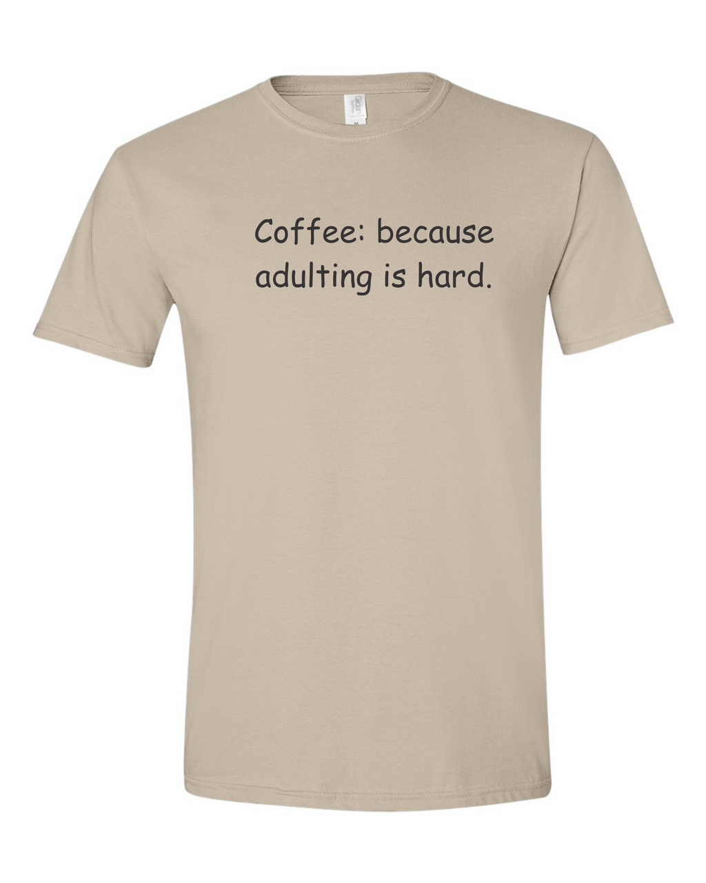 Coffee Because adulting is hard