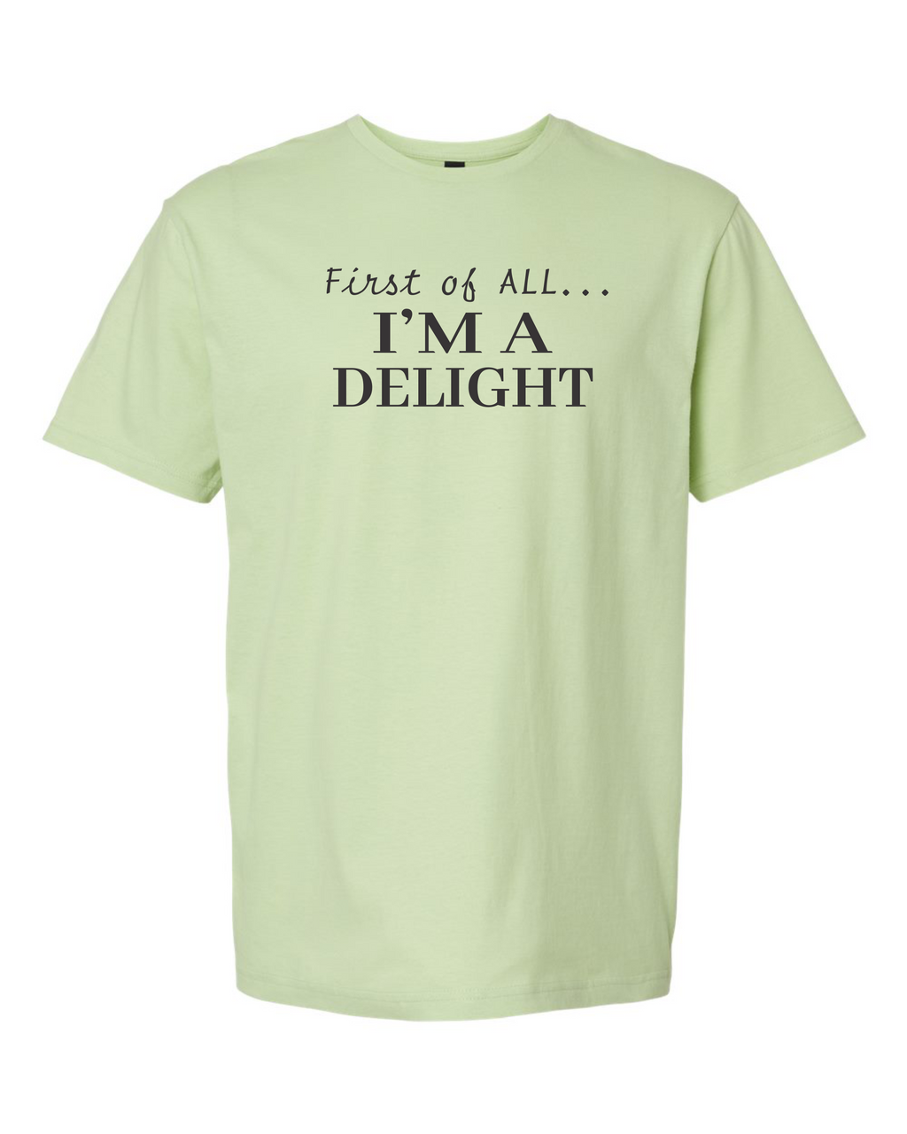 First of all I'm a delight
