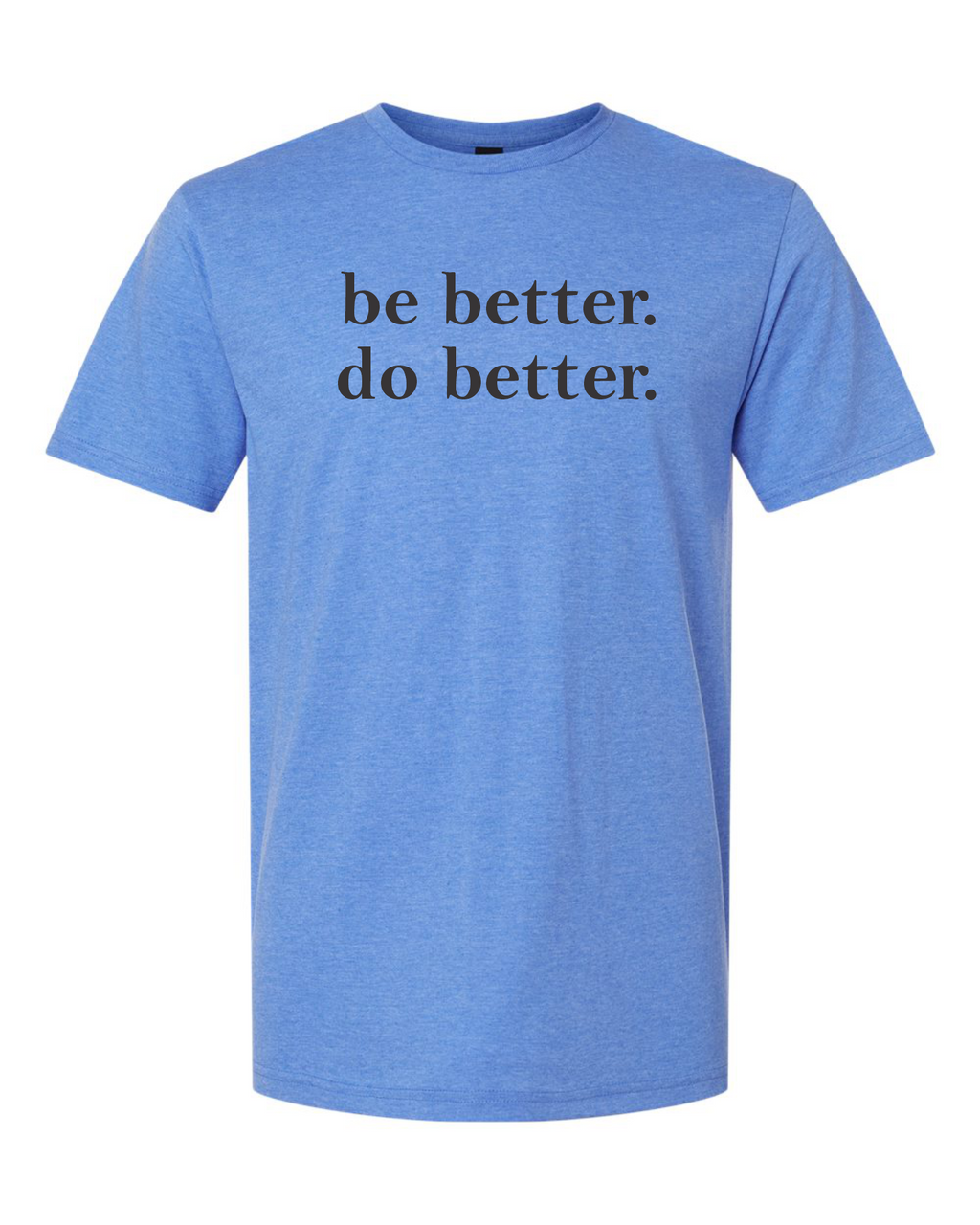 Be Better do Better
