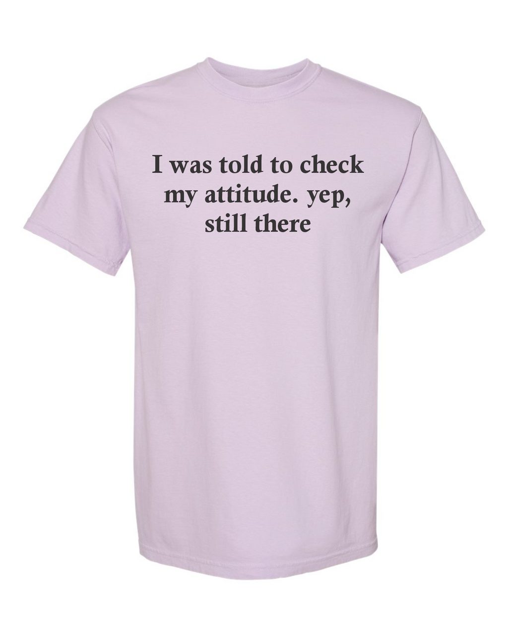 I was told to check my attitude